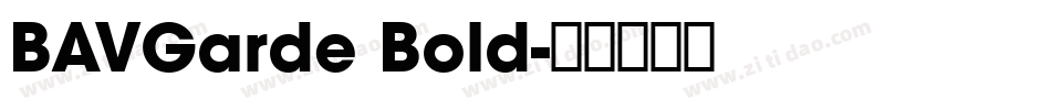 BAVGarde Bold字体转换